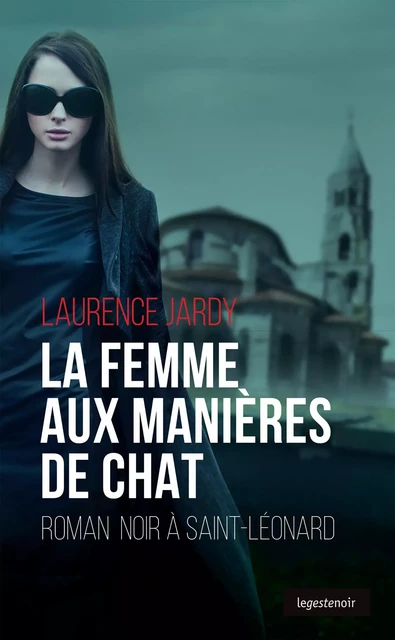 La femme aux manières de chat - Laurence Jardy - La Geste