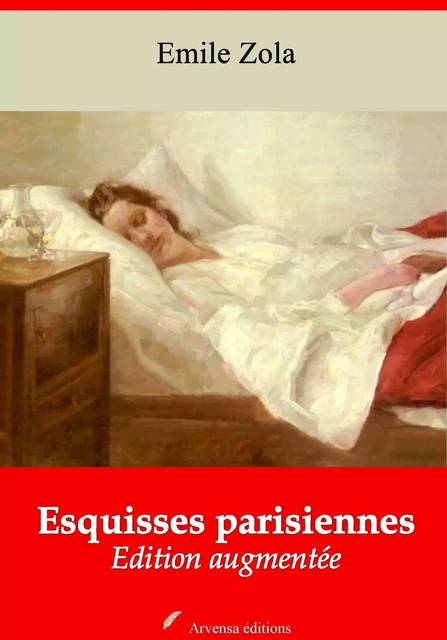 Esquisses parisiennes – suivi d'annexes - Émile Zola - Arvensa Editions