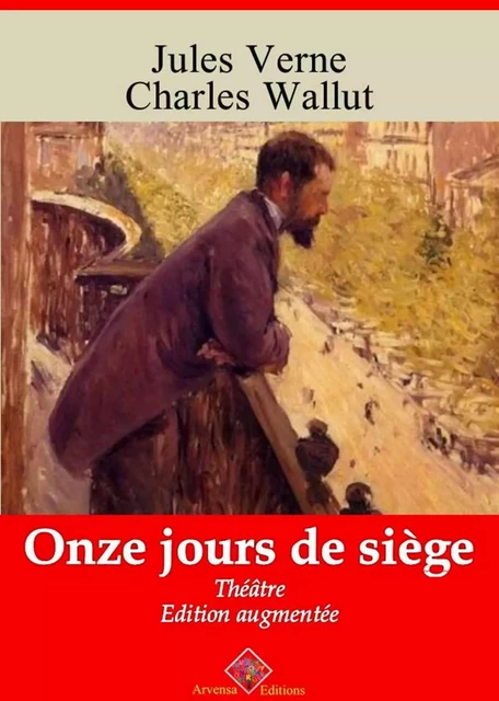 Onze jours de siège – suivi d'annexes - Jules Verne - Arvensa Editions