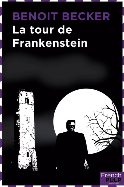 La Tour de Frankenstein - Benoit Becker - French Pulp éditions