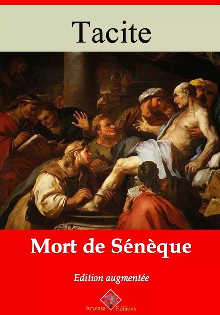 Mort de Sénèque – suivi d'annexes - Tacite Tacite - Arvensa Editions