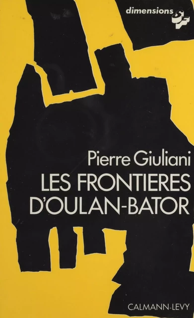 Les Frontières d'Oulan-Bator - Pierre Giuliani - Calmann-Lévy (réédition numérique FeniXX)