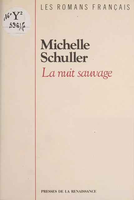 La Nuit fauve - Michelle Schuller - Presses de la Renaissance (réédition numérique FeniXX)