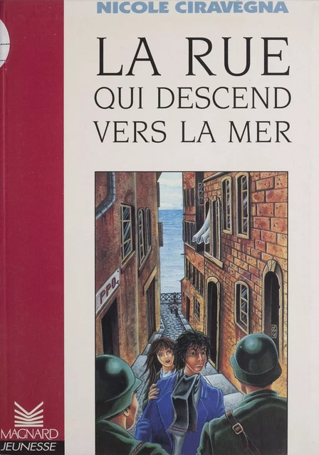 La rue qui descend vers la mer - Nicole Ciravégna - Magnard Jeunesse (réédition numérique FeniXX)