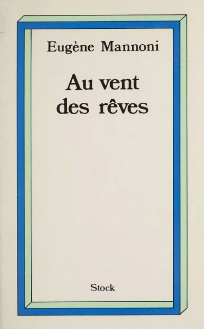 Au vent des rêves - Eugène Mannoni - Stock (réédition numérique FeniXX)