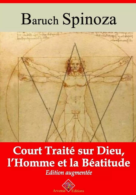 Court traité sur Dieu, l'homme et la béatitude – suivi d'annexes - Baruch Spinoza - Arvensa Editions