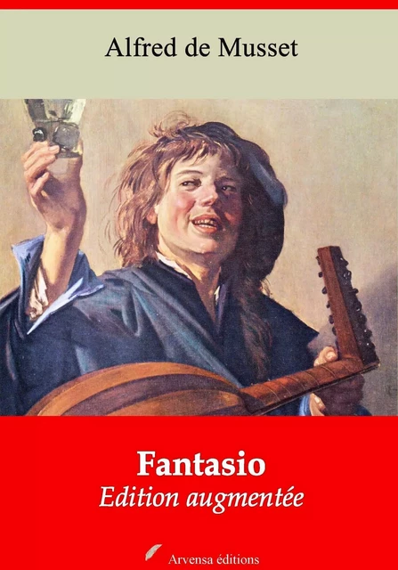 Fantasio – suivi d'annexes - Alfred de Musset - Arvensa Editions