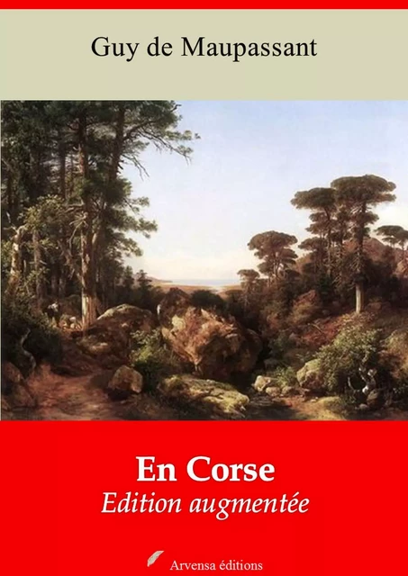 En Corse – suivi d'annexes - Guy de Maupassant - Arvensa Editions