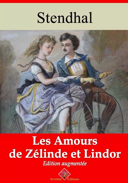 Les Amours de Zélinde et Lindor – suivi d'annexes - Stendhal Stendhal - Arvensa Editions