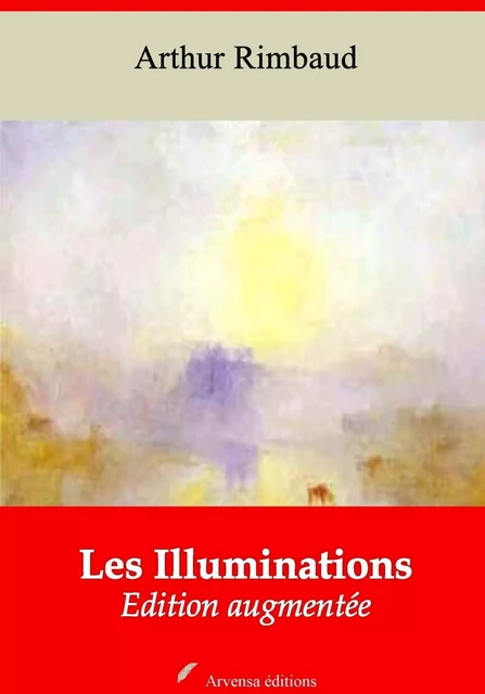 Les Illuminations – suivi d'annexes - Arthur Rimbaud - Arvensa Editions