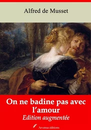 On ne badine pas avec l’amour – suivi d'annexes