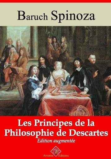 Les Principes de la philosophie de Descartes – suivi d'annexes - Baruch Spinoza - Arvensa Editions