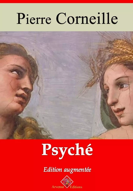 Psyché – suivi d'annexes - Pierre Corneille - Arvensa Editions