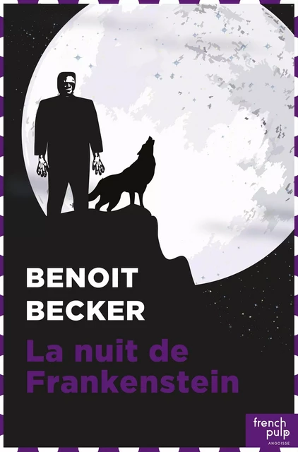 La Nuit de Frankenstein - Benoit Becker - French Pulp éditions