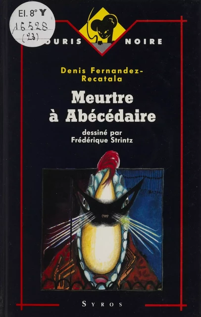 Meurtre à Abécédaire - Denis Fernández-Recatalá - Syros (réédition numérique FeniXX)