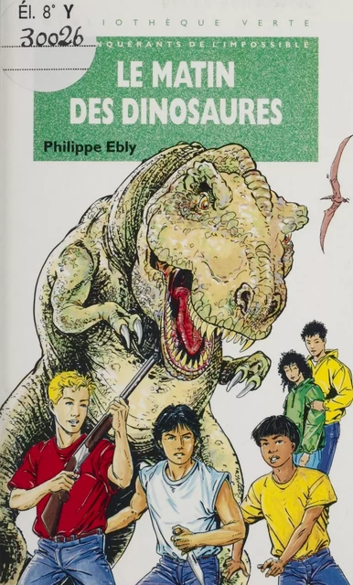 Les Conquérants de l'impossible : Le Matin des dinosaures - Philippe Ebly - Hachette Jeunesse (réédition numérique FeniXX)