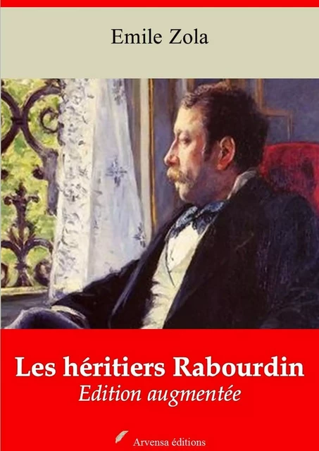 Les Héritiers Rabourdin – suivi d'annexes - Émile Zola - Arvensa Editions