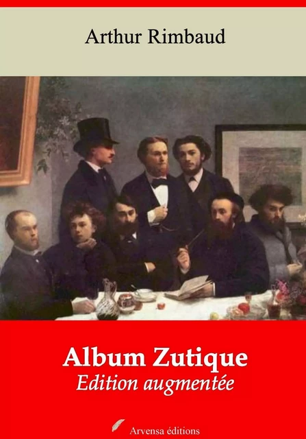 Album Zutique – suivi d'annexes - Arthur Rimbaud - Arvensa Editions