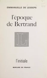 L'époque de Bertrand