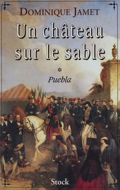 Un château sur le sable (1) - Dominique Jamet - Stock (réédition numérique FeniXX)