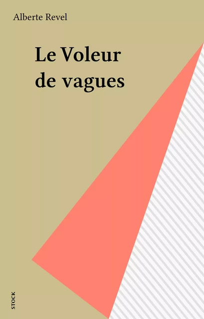 Le Voleur de vagues - Alberte Revel - Stock (réédition numérique FeniXX)