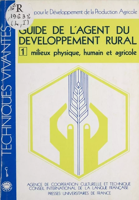 Guide de l'agent du développement rural -  Bureau pour le développement de la production agricole - Presses universitaires de France (réédition numérique FeniXX)