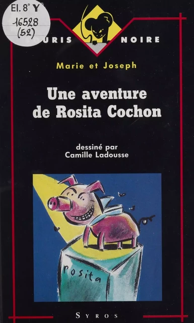 Une aventure de Rosita Cochon -  Marie, Camille Ladousse - Syros (réédition numérique FeniXX)