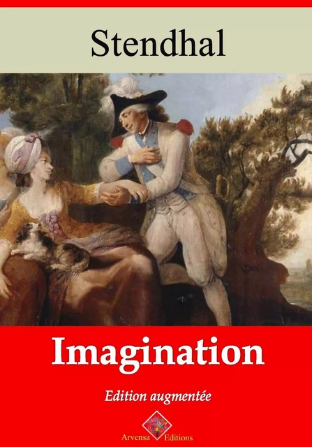 Imagination – suivi d'annexes -  Stendhal - Arvensa Editions