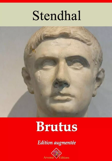 Brutus – suivi d'annexes - Stendhal Stendhal - Arvensa Editions