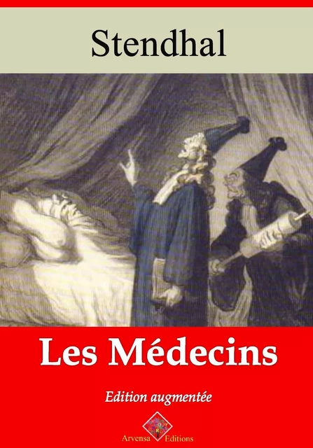 Les Médecins – suivi d'annexes -  Stendhal - Arvensa Editions