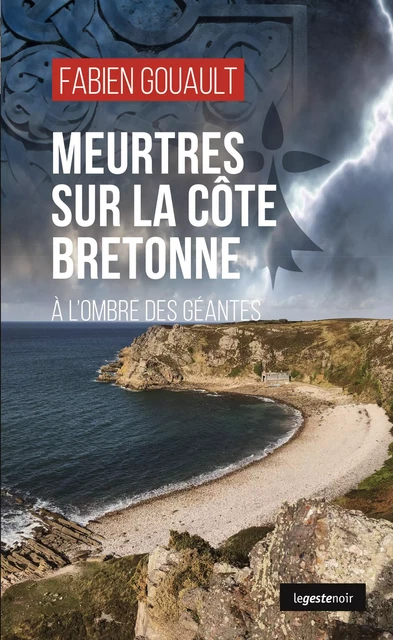 Meurtres sur la côte bretonne - Fabien Gouault - La Geste