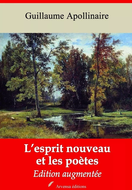 L’Esprit nouveau et les poètes – suivi d'annexes - Guillaume Apollinaire - Arvensa Editions