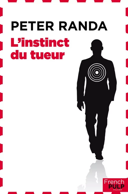 L'instinct du tueur - Peter Randa - French Pulp éditions