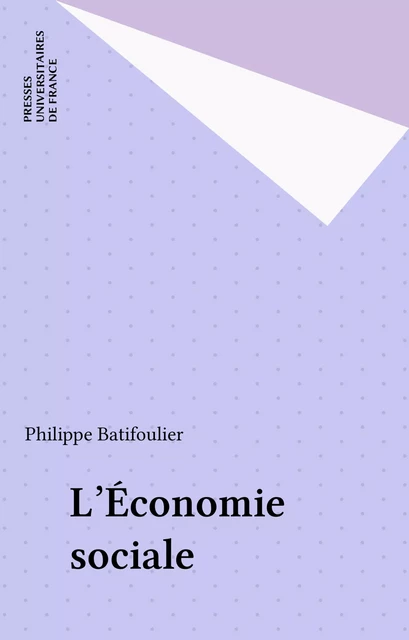 L'Économie sociale - Philippe Batifoulier - Presses universitaires de France (réédition numérique FeniXX)