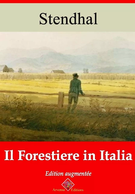 Il forestiere in Italia – suivi d'annexes -  Stendhal - Arvensa Editions