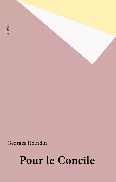 Pour le Concile - Georges Hourdin - Stock (réédition numérique FeniXX)