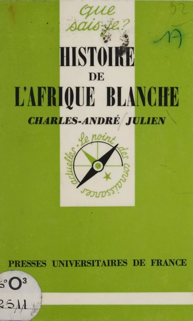 Histoire de l'Afrique blanche - Charles-André Julien - Presses universitaires de France (réédition numérique FeniXX)