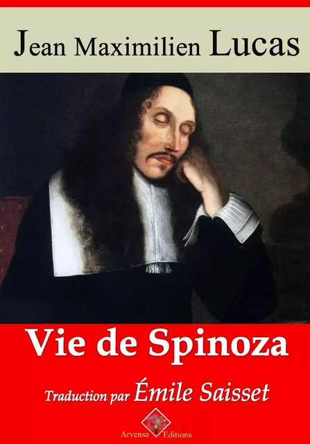 Vie de Spinoza – suivi d'annexes - Lucas Lucas - Arvensa Editions