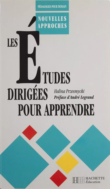 Les Études dirigées pour apprendre - Halina Przesmycki - Hachette Éducation (réédition numérique FeniXX)