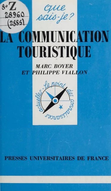 La communication touristique - Marc BOYER, Philippe Viallon - (Presses universitaires de France) réédition numérique FeniXX