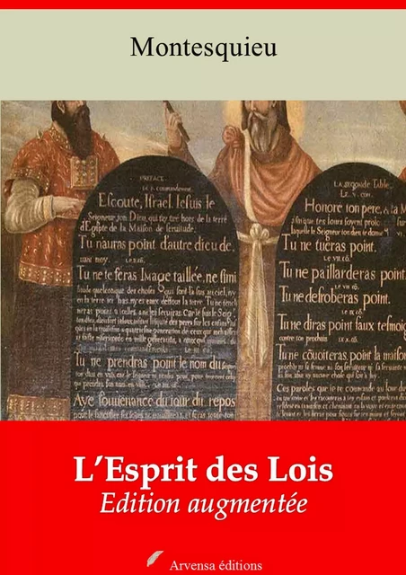 De l’esprit des lois – suivi d'annexes - Charles de Montesquieu - Arvensa Editions