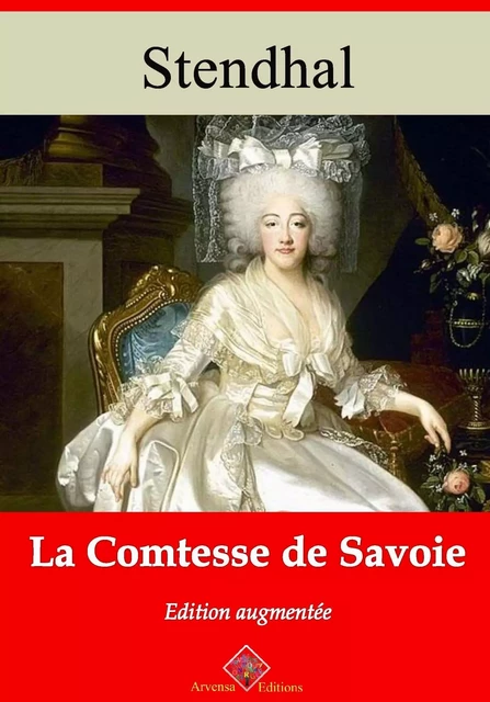 La Comtesse de Savoie – suivi d'annexes -  Stendhal - Arvensa Editions