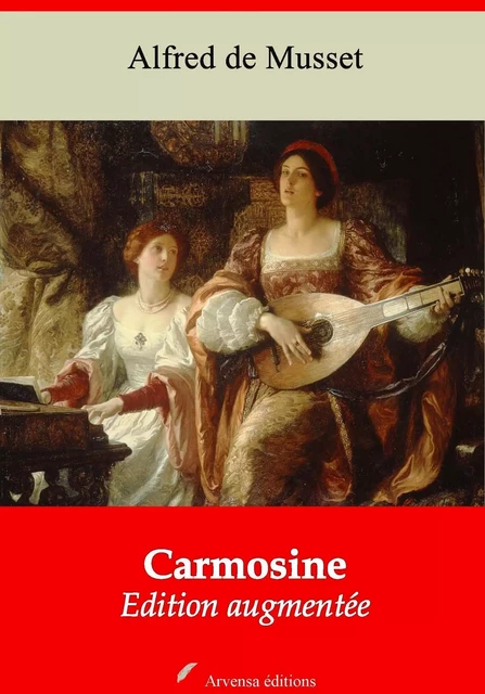 Carmosine – suivi d'annexes - Alfred de Musset - Arvensa Editions