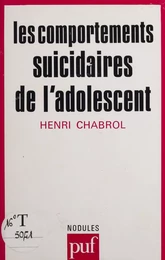 Les Comportements suicidaires de l'adolescent