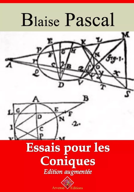 Essais pour les coniques – suivi d'annexes - Blaise Pascal - Arvensa Editions