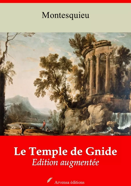 Le Temple de Gnide et temple de Gnide mis en vers – suivi d'annexes - Charles de Montesquieu - Arvensa Editions