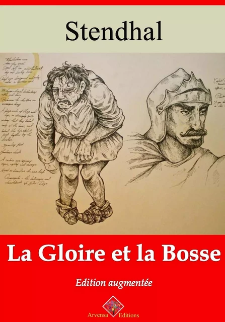 La Gloire et la Bosse – suivi d'annexes -  Stendhal - Arvensa Editions