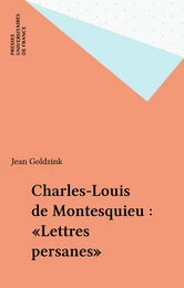 Charles-Louis de Montesquieu : «Lettres persanes»