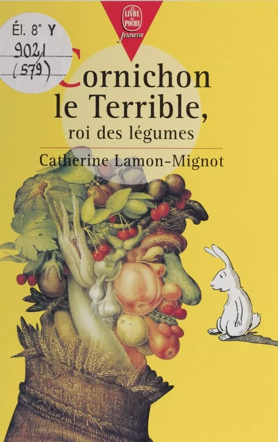 Cornichon le terrible, roi des légumes - Catherine Lamon-Mignot - Hachette Jeunesse (réédition numérique FeniXX)