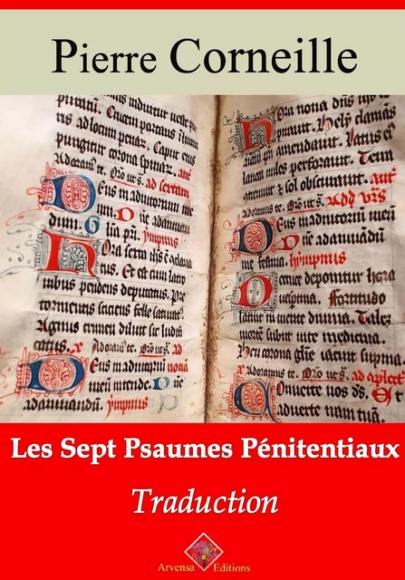 Les Sept Psaumes pénitentiaux – suivi d'annexes - Pierre Corneille - Arvensa Editions